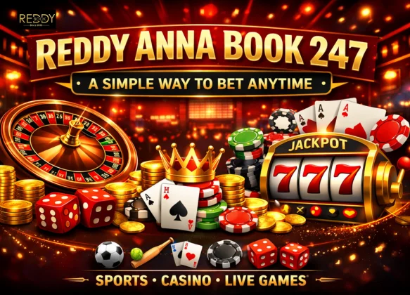 Reddy Anna Book 247 – A Simple Way to Bet Anytime